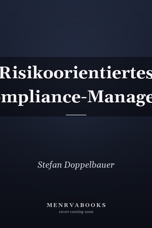 Risikoorientiertes IT-Compliance-Management
