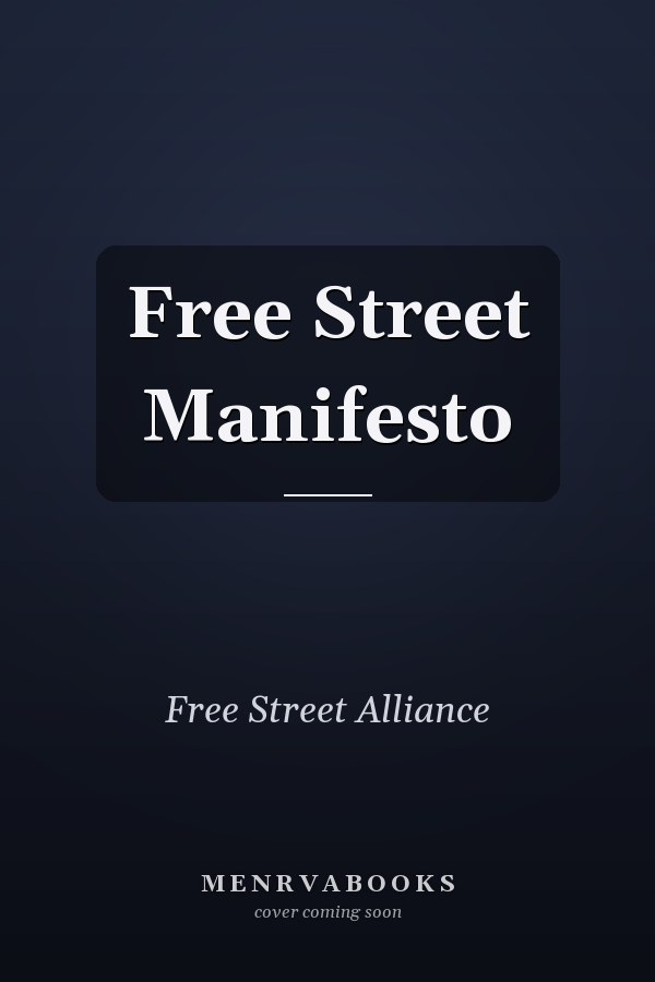 Free Street Manifesto