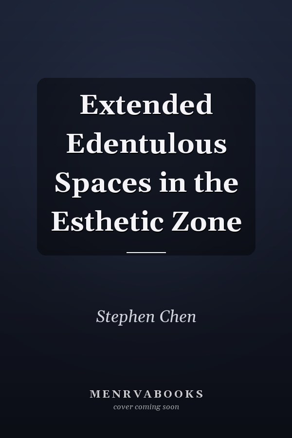 Extended Edentulous Spaces in the Esthetic Zone