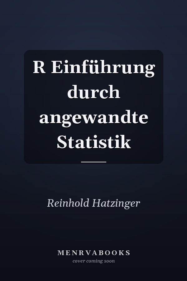 R Einführung durch angewandte Statistik