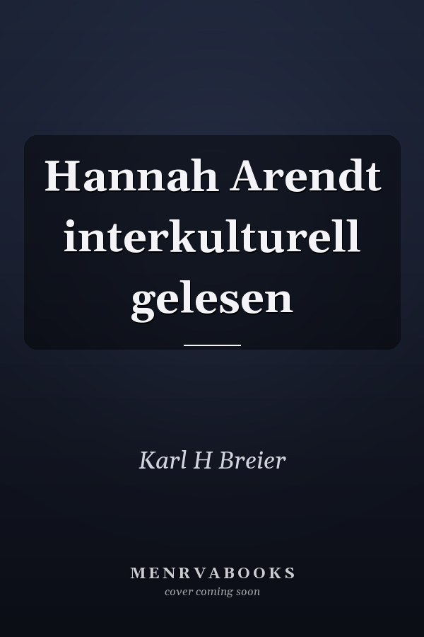 Hannah Arendt interkulturell gelesen