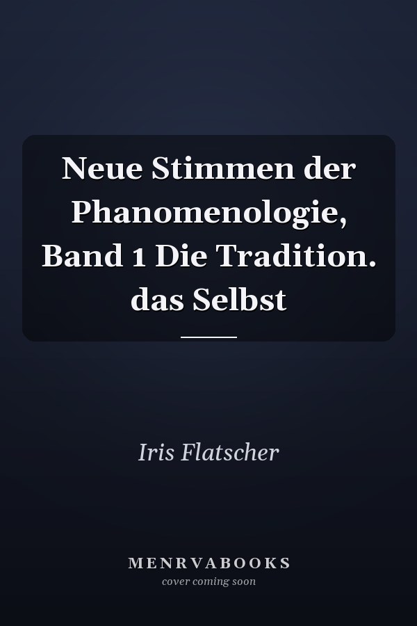 Neue Stimmen der Phanomenologie, Band 1 Die Tradition. das Selbst