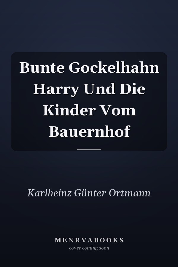 Bunte Gockelhahn Harry Und Die Kinder Vom Bauernhof