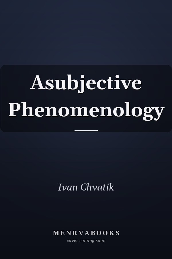 Asubjective Phenomenology