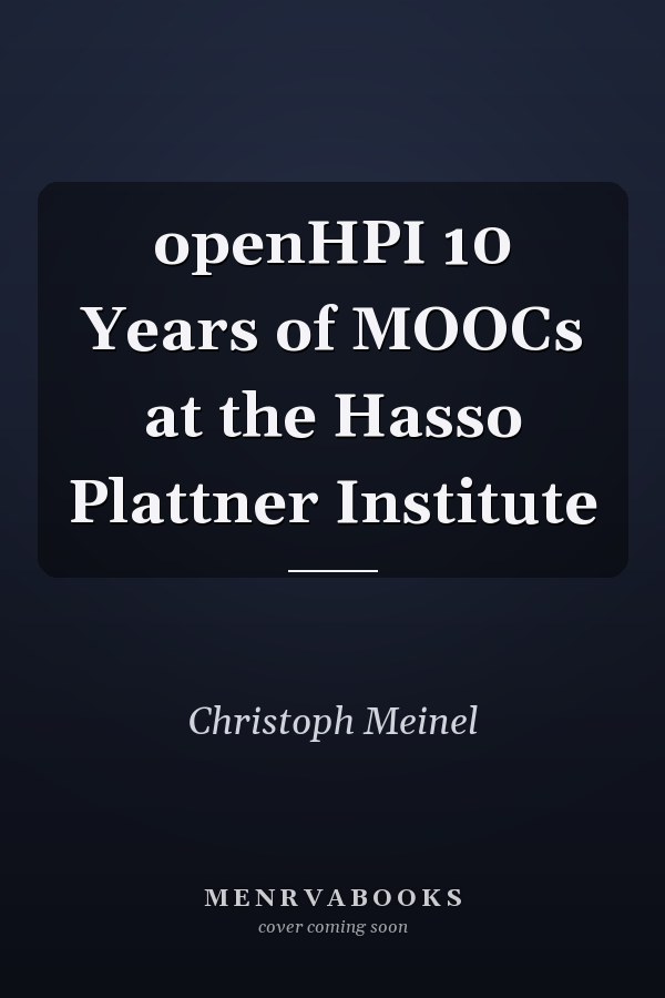 openHPI 10 Years of MOOCs at the Hasso Plattner Institute