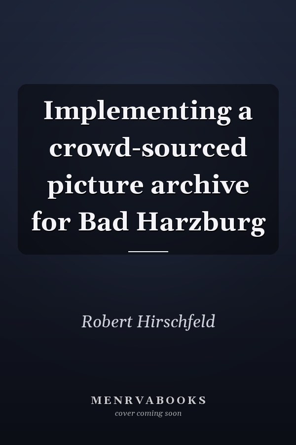 Implementing a crowd-sourced picture archive for Bad Harzburg