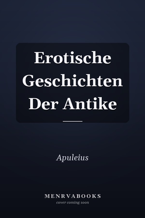 Erotische Geschichten Der Antike