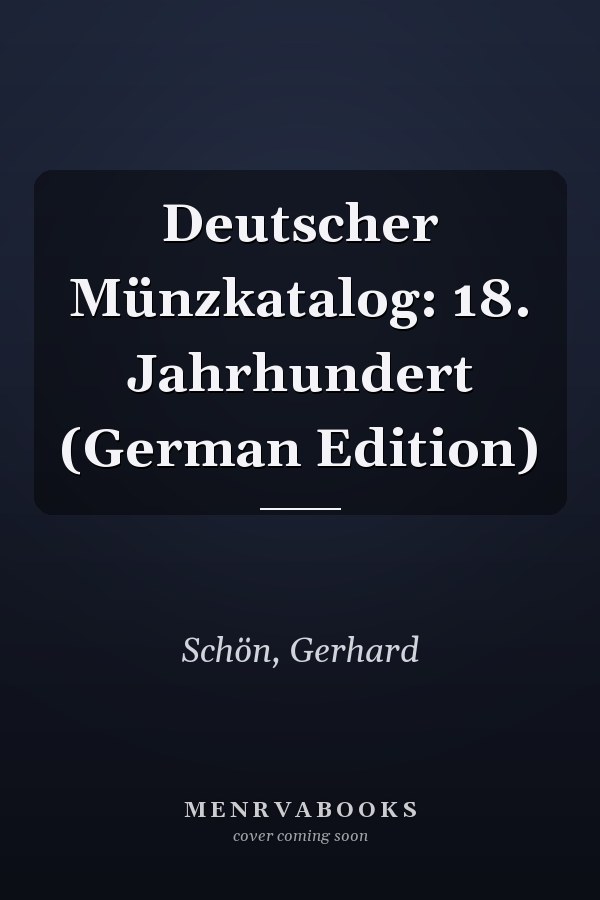 Deutscher Münzkatalog: 18. Jahrhundert (German Edition)