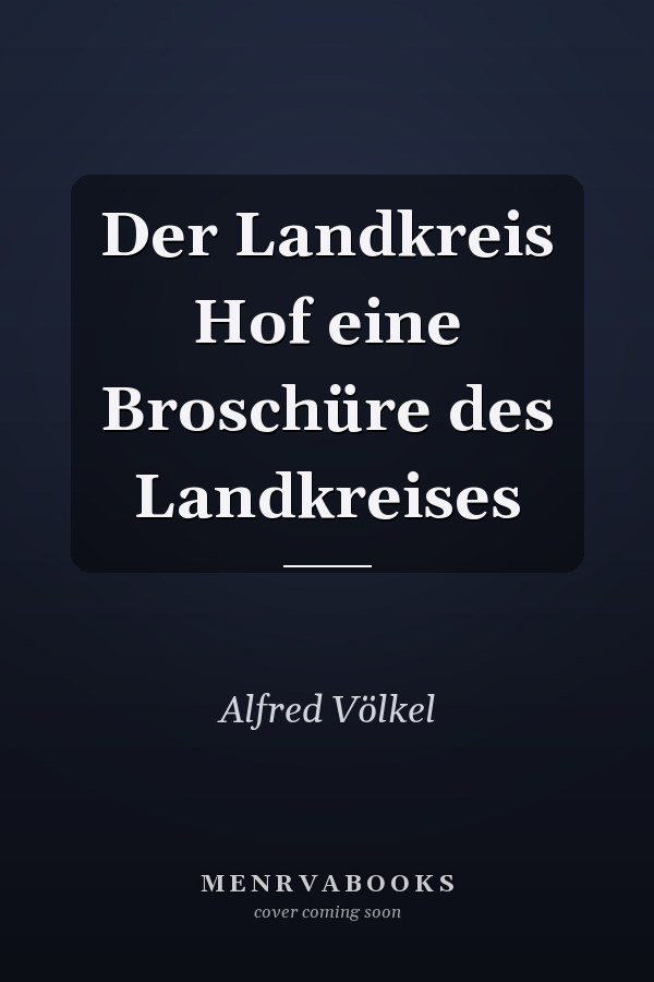 Der Landkreis Hof eine Broschüre des Landkreises