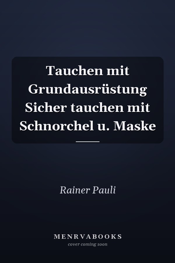 Tauchen mit Grundausrüstung Sicher tauchen mit Schnorchel u. Maske