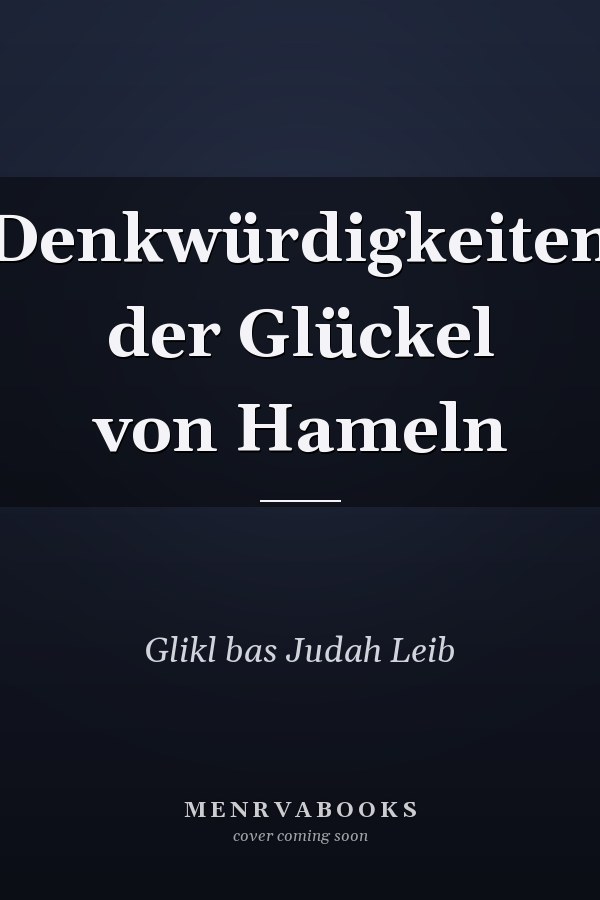 Denkwürdigkeiten der Glückel von Hameln