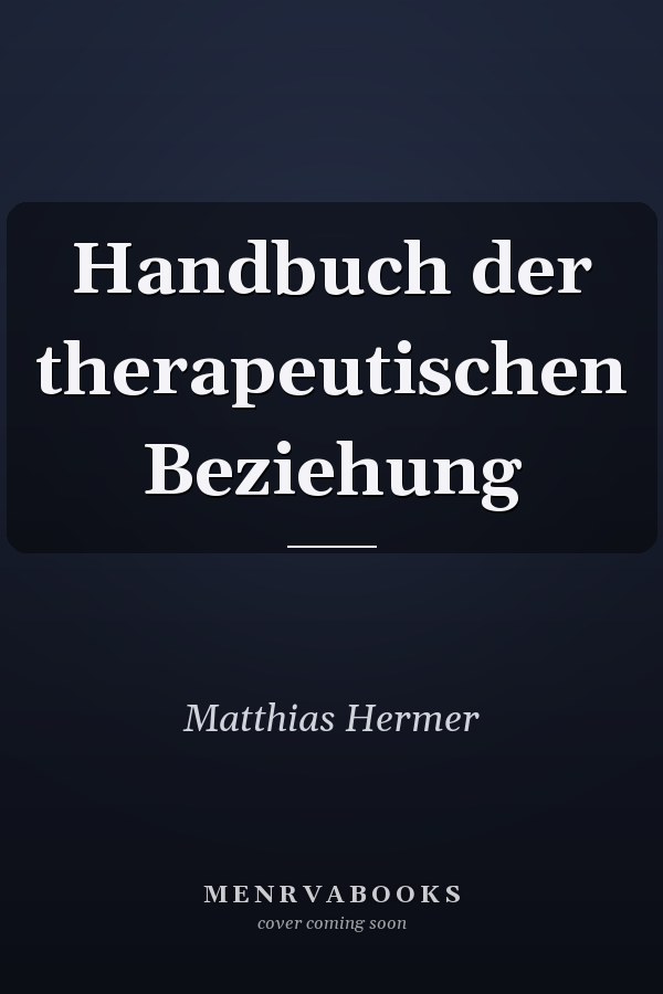 Handbuch der therapeutischen Beziehung