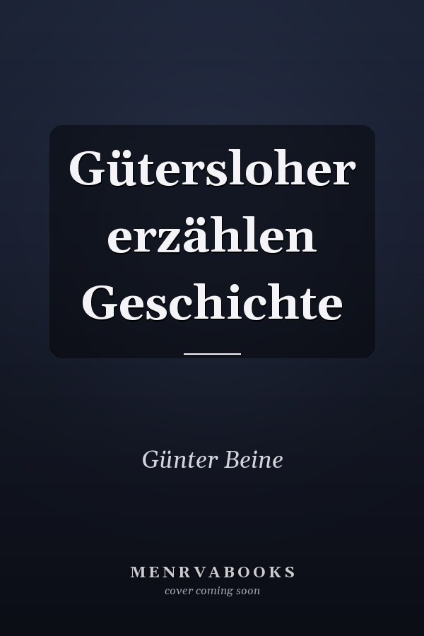 Gütersloher erzählen Geschichte