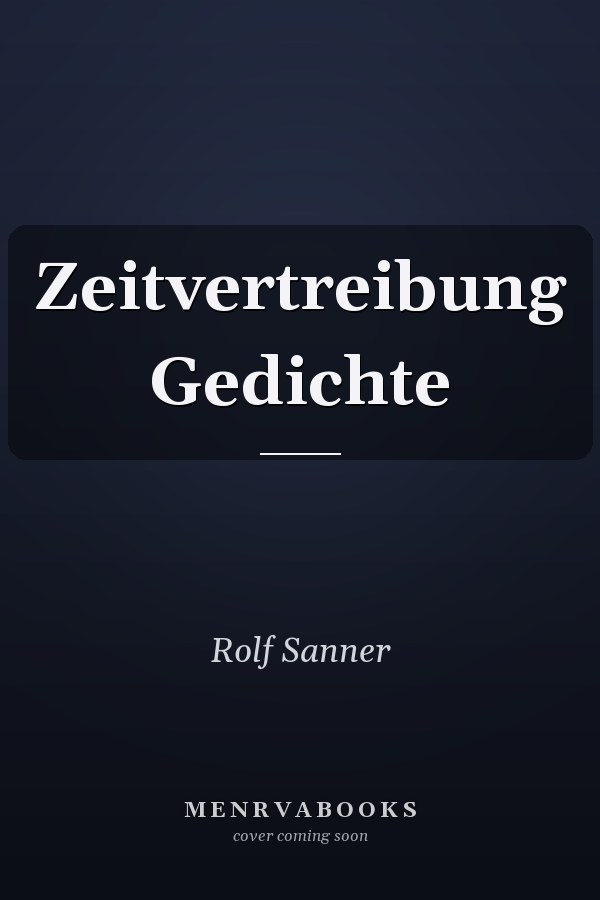 Zeitvertreibung Gedichte