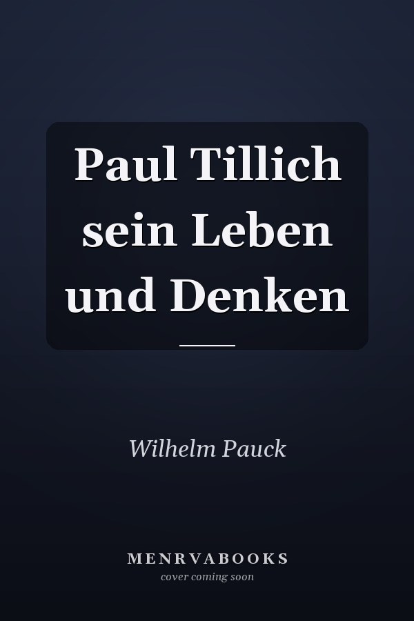 Paul Tillich sein Leben und Denken