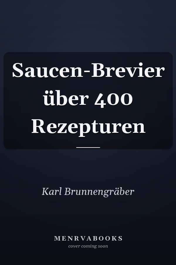 Saucen-Brevier über 400 Rezepturen