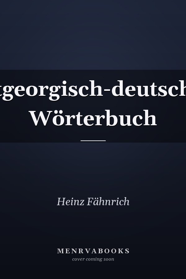 Altgeorgisch-deutsches Wörterbuch