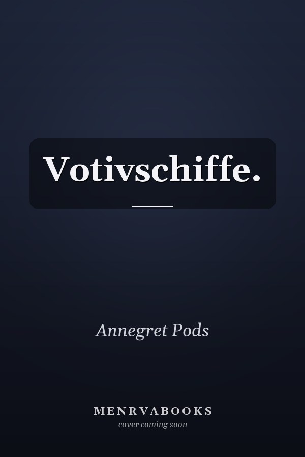 Votivschiffe.