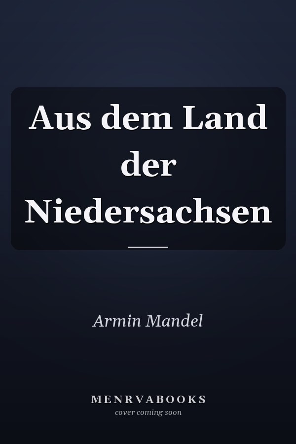 Aus dem Land der Niedersachsen