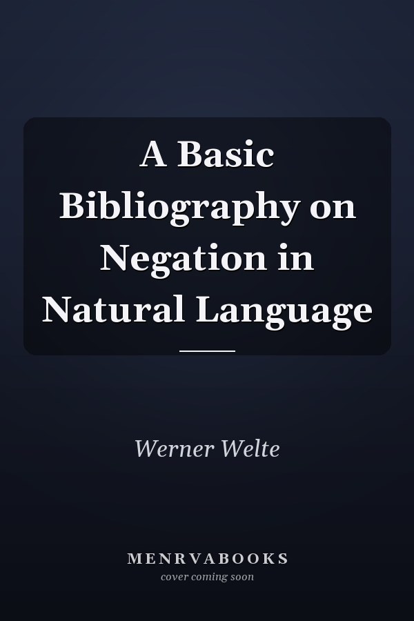 A Basic Bibliography on Negation in Natural Language
