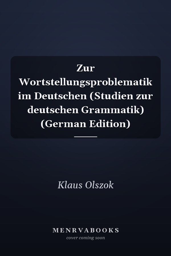 Zur Wortstellungsproblematik im Deutschen (Studien zur deutschen Grammatik) (German Edition)
