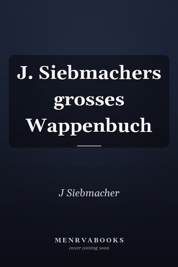 J. Siebmachers grosses Wappenbuch