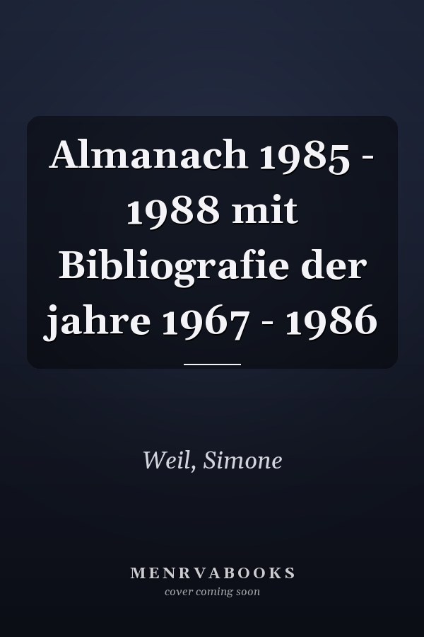 Almanach 1985 - 1988 mit Bibliografie der jahre 1967 - 1986