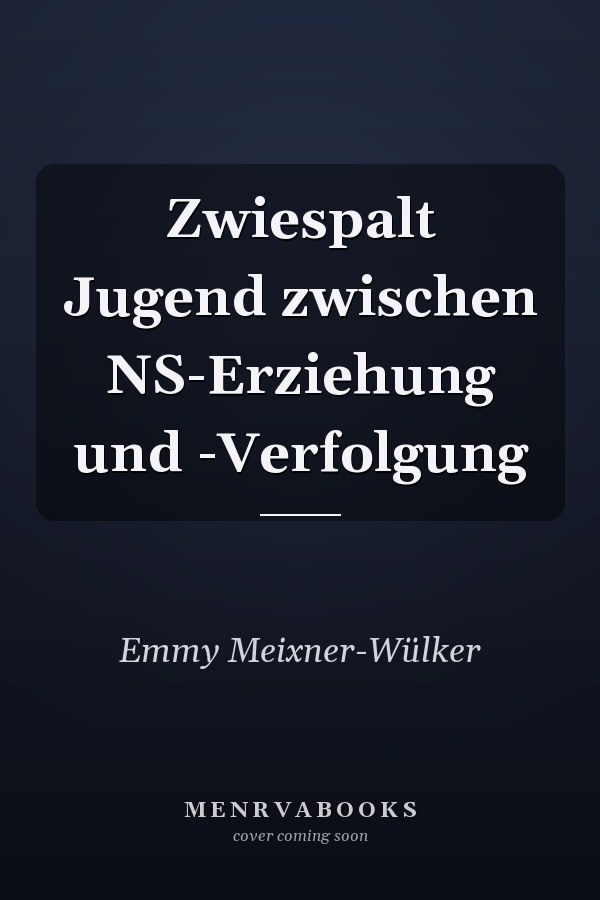 Zwiespalt Jugend zwischen NS-Erziehung und -Verfolgung