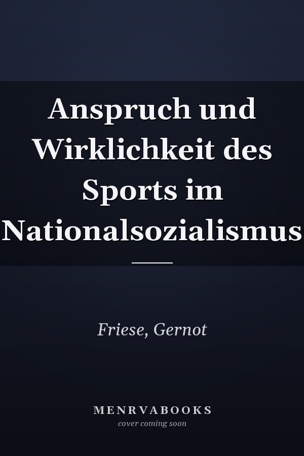 Anspruch und Wirklichkeit des Sports im Nationalsozialismus