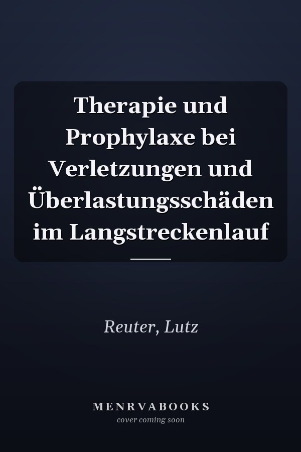 Therapie und Prophylaxe bei Verletzungen und Überlastungsschäden im Langstreckenlauf