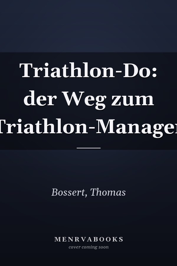 Triathlon-Do: der Weg zum Triathlon-Manager