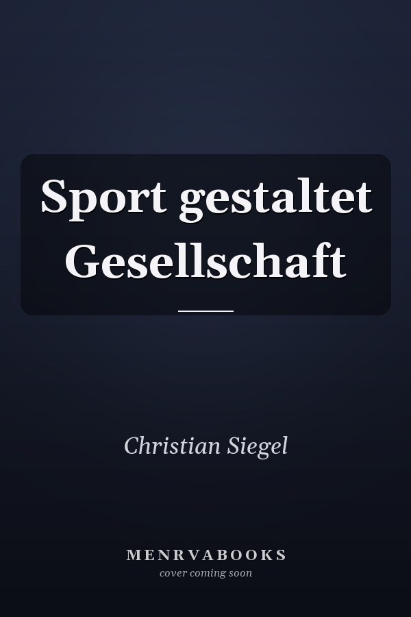 Sport gestaltet Gesellschaft