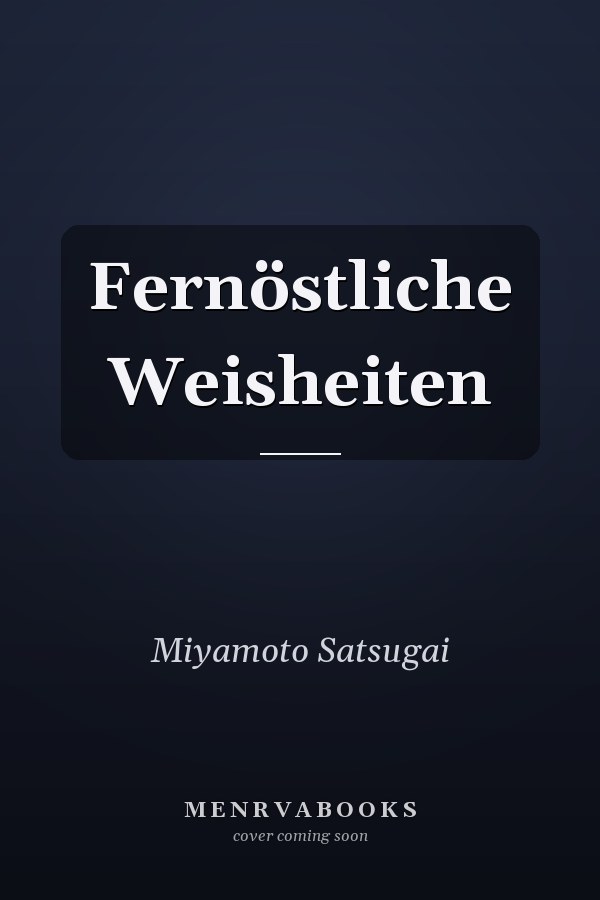 Fernöstliche Weisheiten