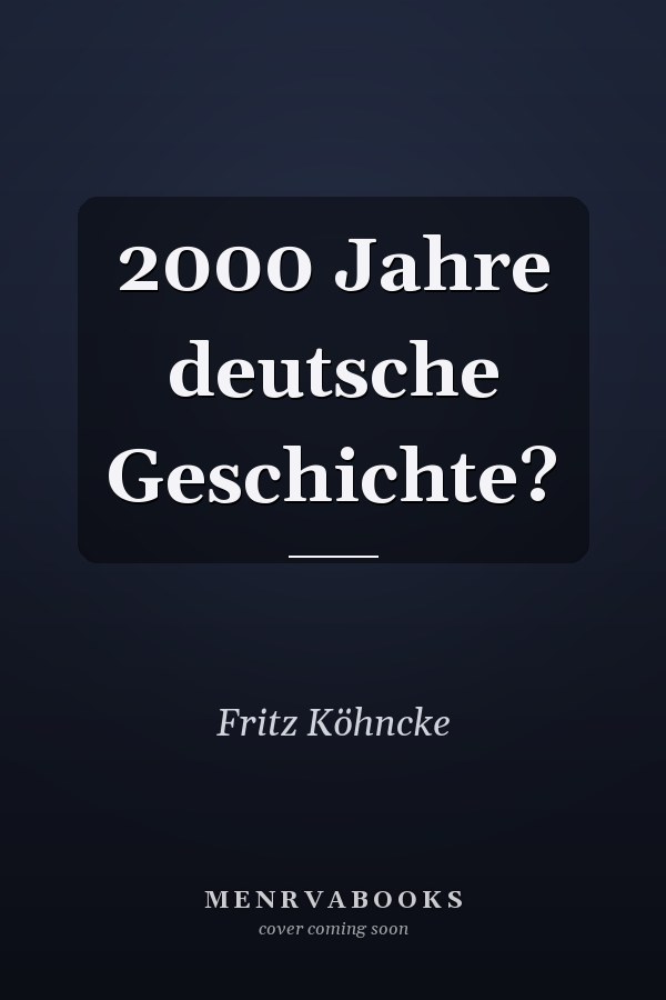 2000 Jahre deutsche Geschichte?