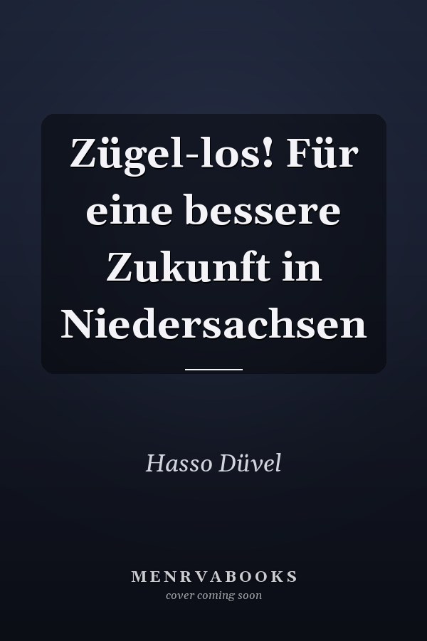Zügel-los! Für eine bessere Zukunft in Niedersachsen