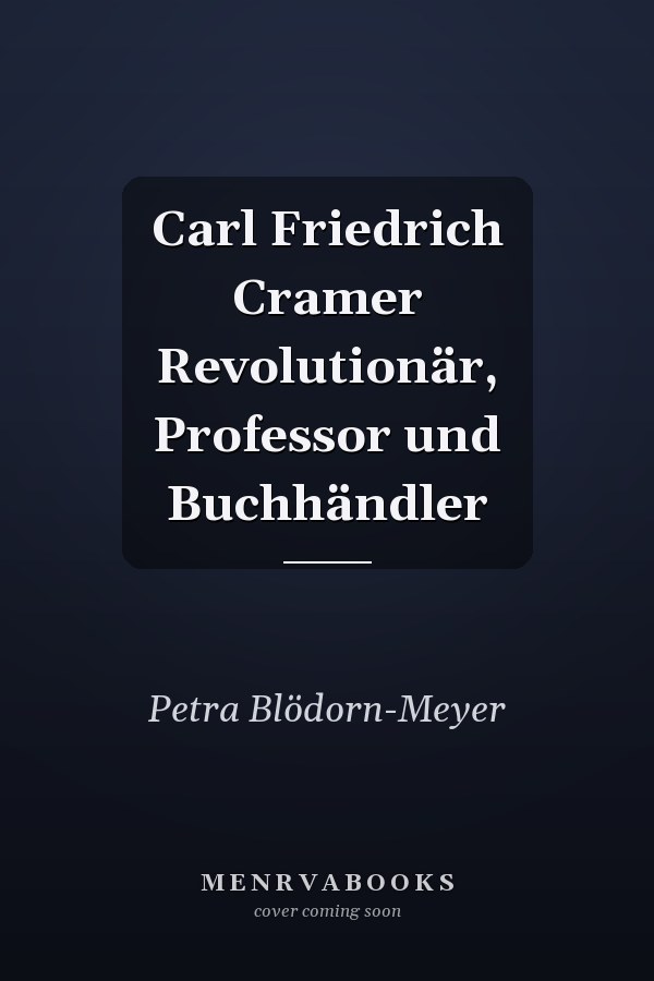 Carl Friedrich Cramer Revolutionär, Professor und Buchhändler