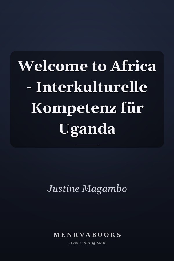 Welcome to Africa - Interkulturelle Kompetenz für Uganda
