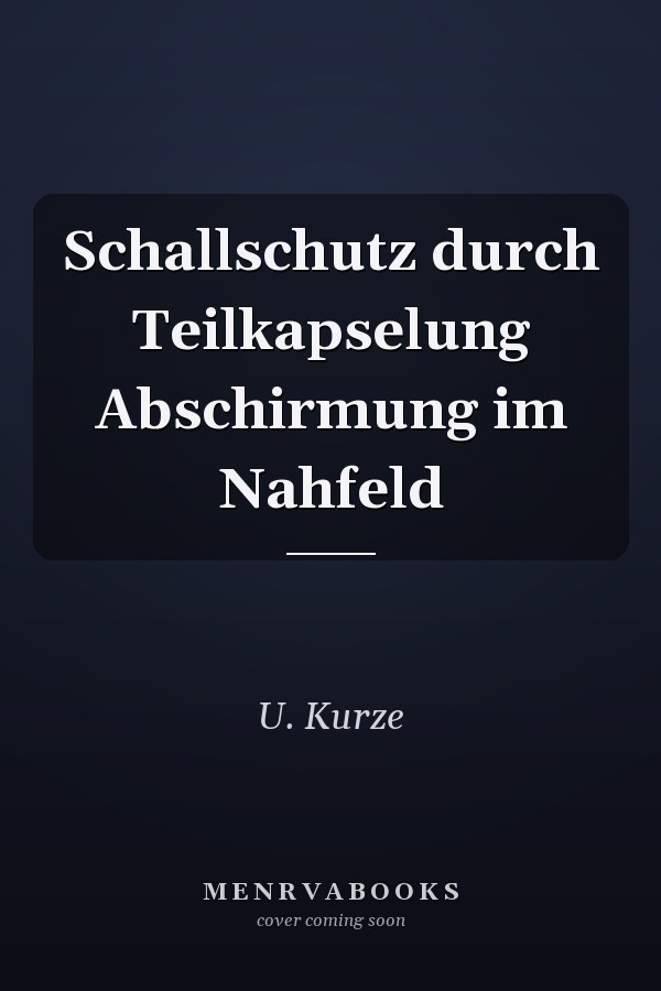 Schallschutz durch Teilkapselung Abschirmung im Nahfeld