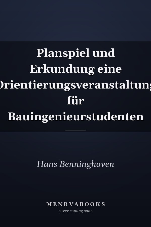 Planspiel und Erkundung eine Orientierungsveranstaltung für Bauingenieurstudenten
