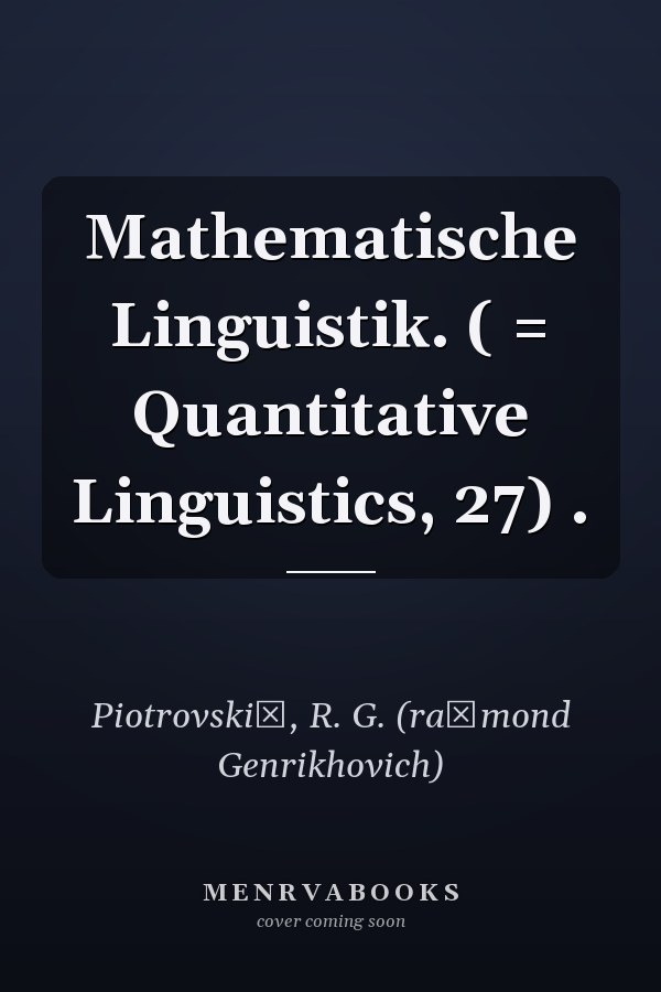 Mathematische Linguistik. ( = Quantitative Linguistics, 27) .