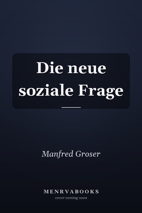 Die neue soziale Frage