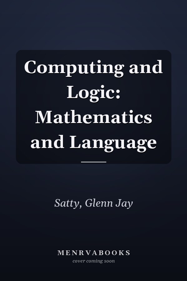 Computing and Logic: Mathematics and Language