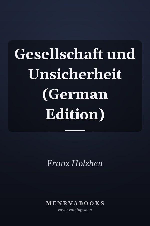 Gesellschaft und Unsicherheit (German Edition)