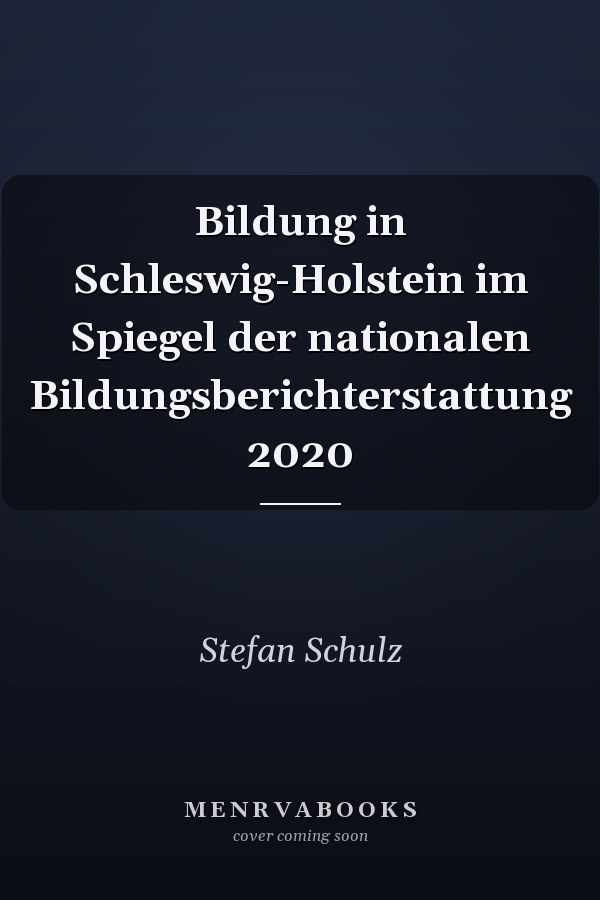 Bildung in Schleswig-Holstein im Spiegel der nationalen Bildungsberichterstattung 2020