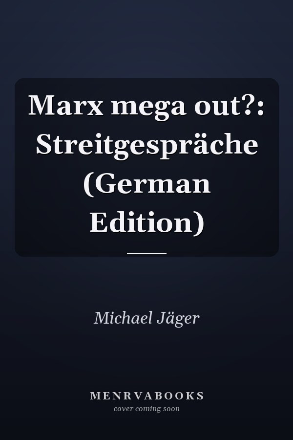 Marx mega out?: Streitgespräche (German Edition)