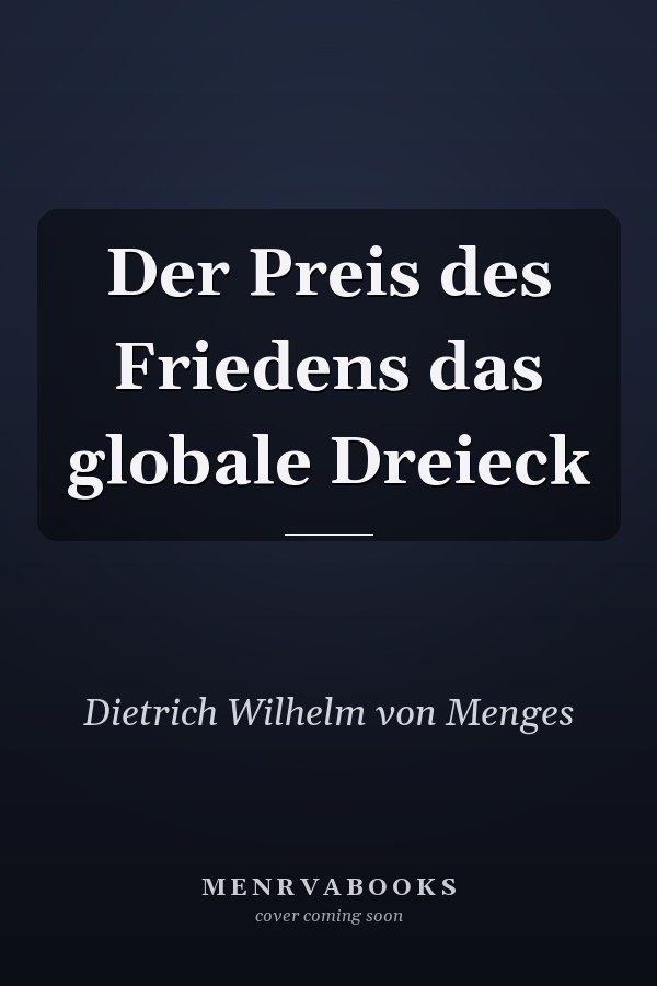 Der Preis des Friedens das globale Dreieck