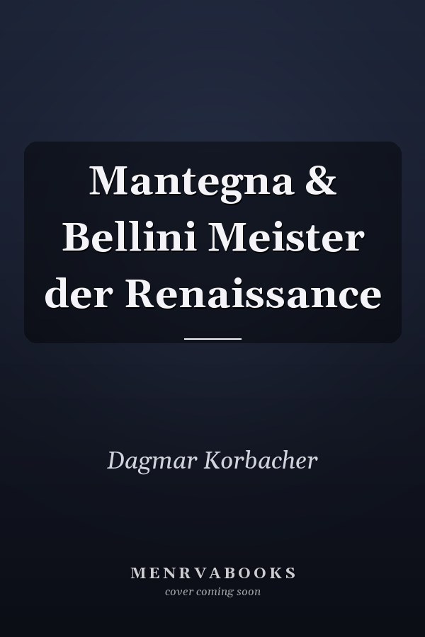 Mantegna & Bellini Meister der Renaissance