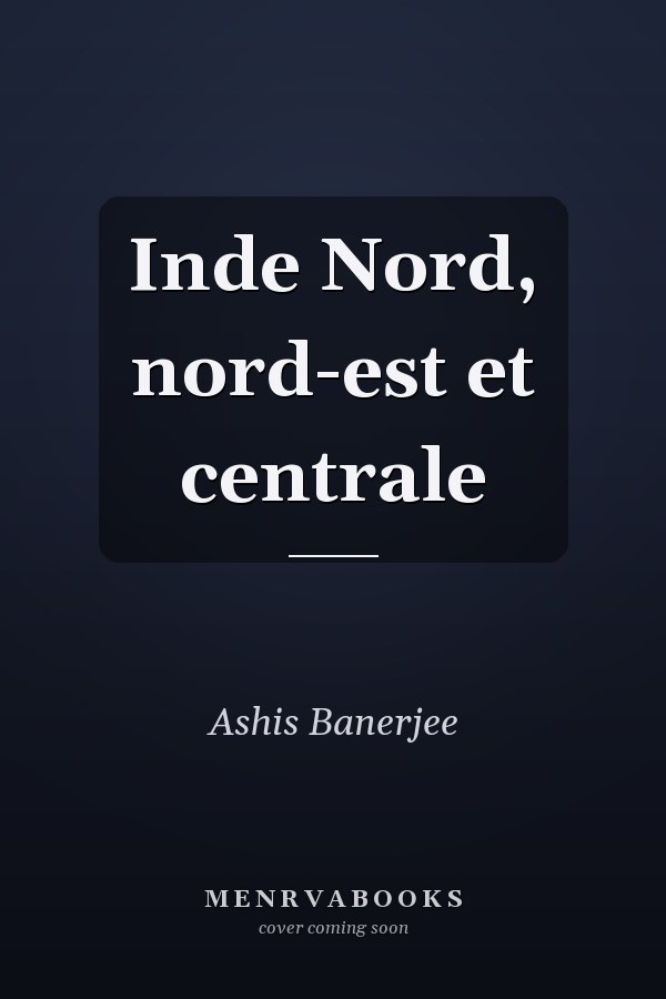 Inde Nord, nord-est et centrale