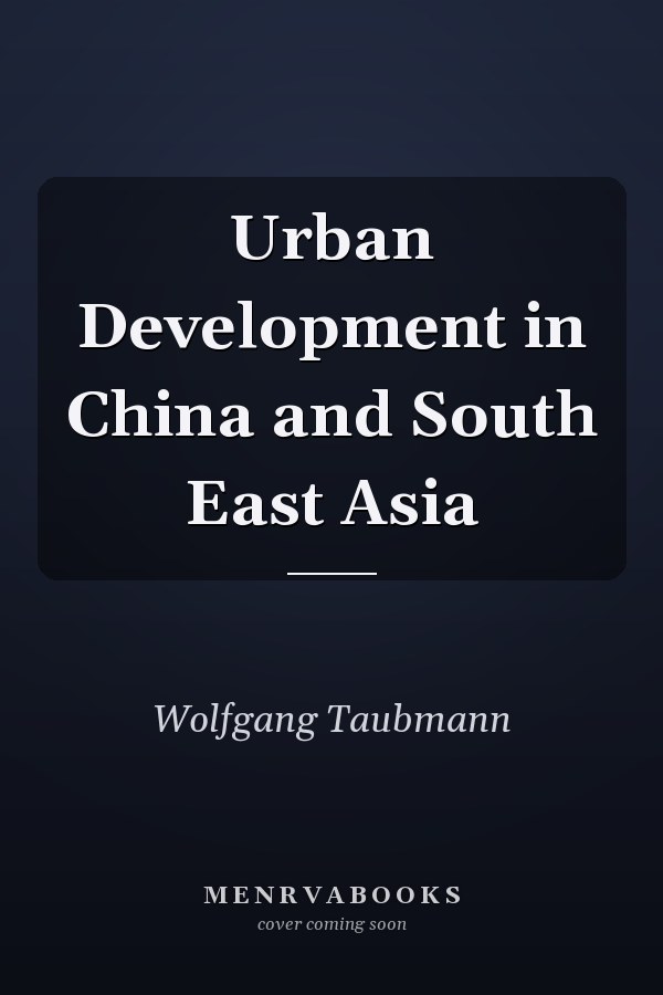 Urban Development in China and South East Asia
