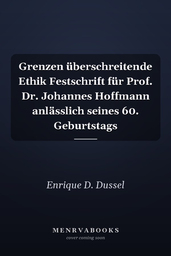 Grenzen überschreitende Ethik Festschrift für Prof. Dr. Johannes Hoffmann anlässlich seines 60. Geburtstags